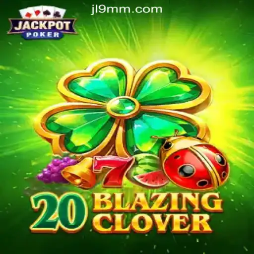 Discover 20BlazingClover at JL9.COM Online Casino Philippines